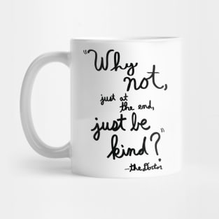 Just Be Kind (Black Print) Mug